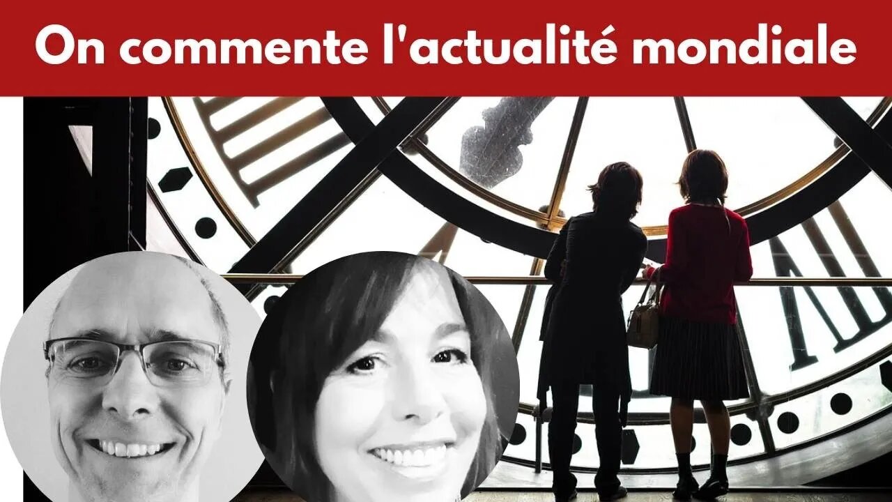 Les évènements se précipitent. On commente l'actualité mondiale