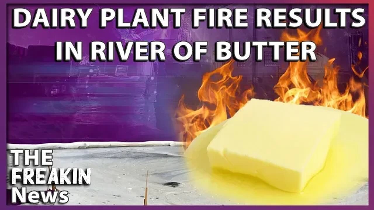 RIVER OF BUTTER: Fire At A WI Dairy Plant Results In Gallons Of Melted Butter #bts