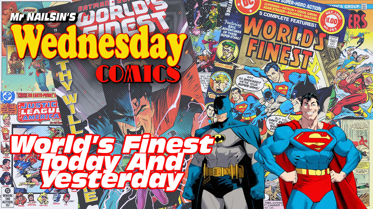 Mr Nailsin's Wednesday Comics: World's Finest Today And Yesterday