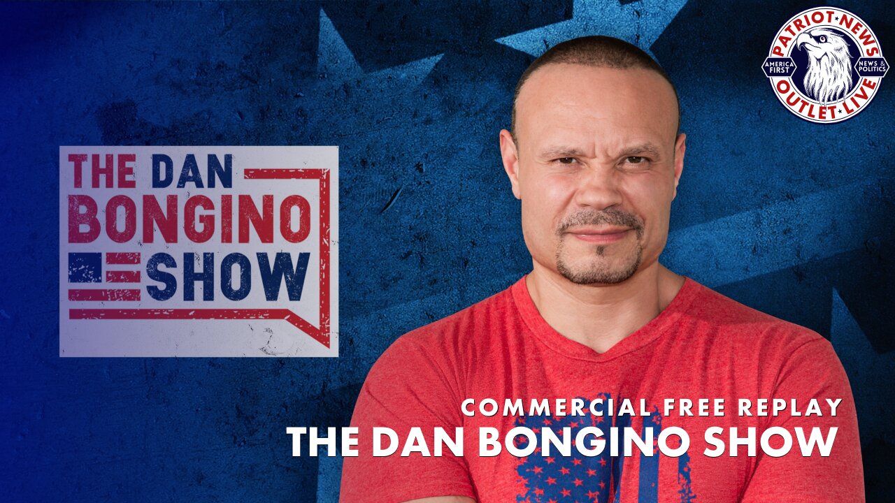 The Dan Bongino Show | 05-31-2024