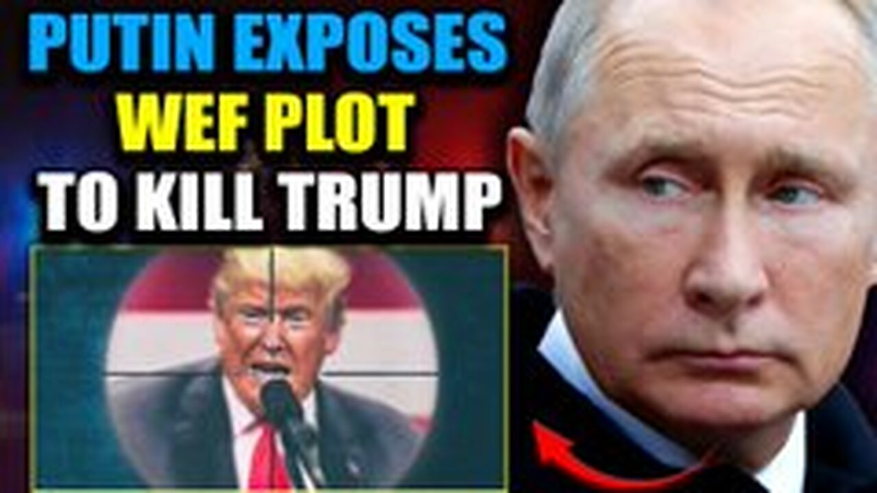 🚨 Putin Exposes WEF's $45 Billion Bounty on Donald Trump's Head