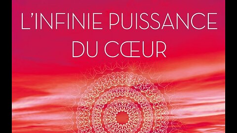 L'INFINIE PUISSANCE DU COEUR