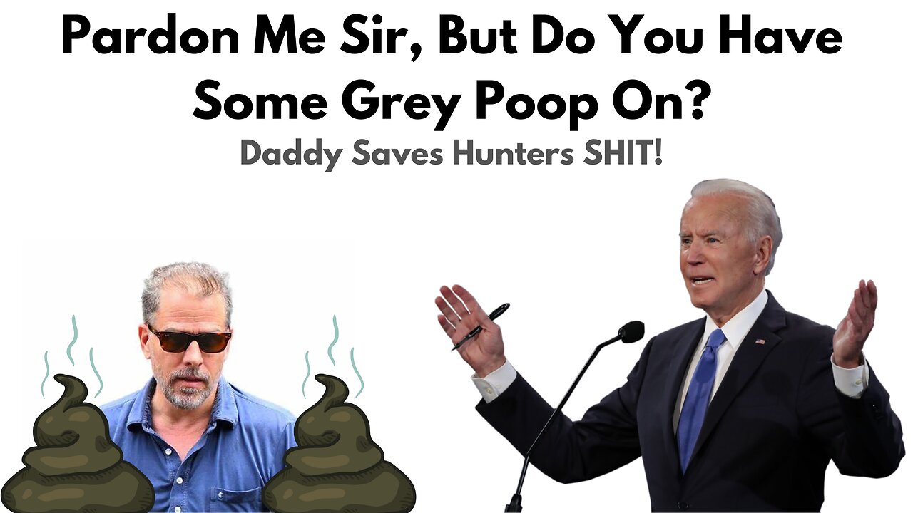 BREAKING: Biden Saves Hunter's ASS!