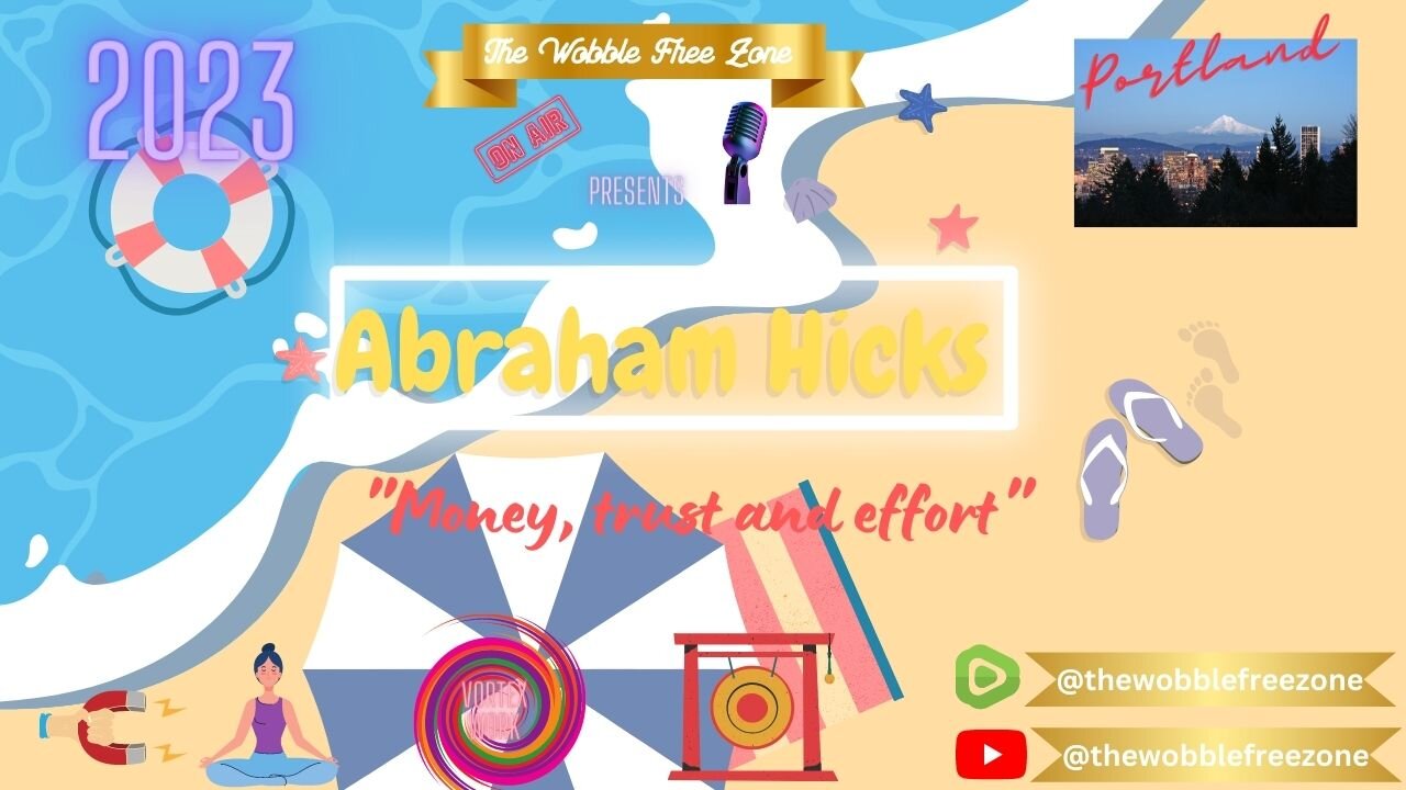 Abraham Hicks, Esther Hicks " Money, trust and effort" Portland