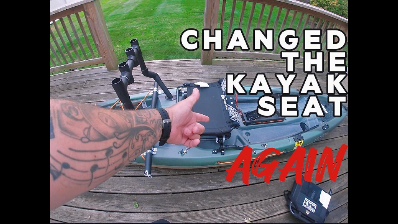 Changed The Seat in my Kayak AGAIN hahahahahaha