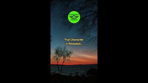 True Character Is Revealed...