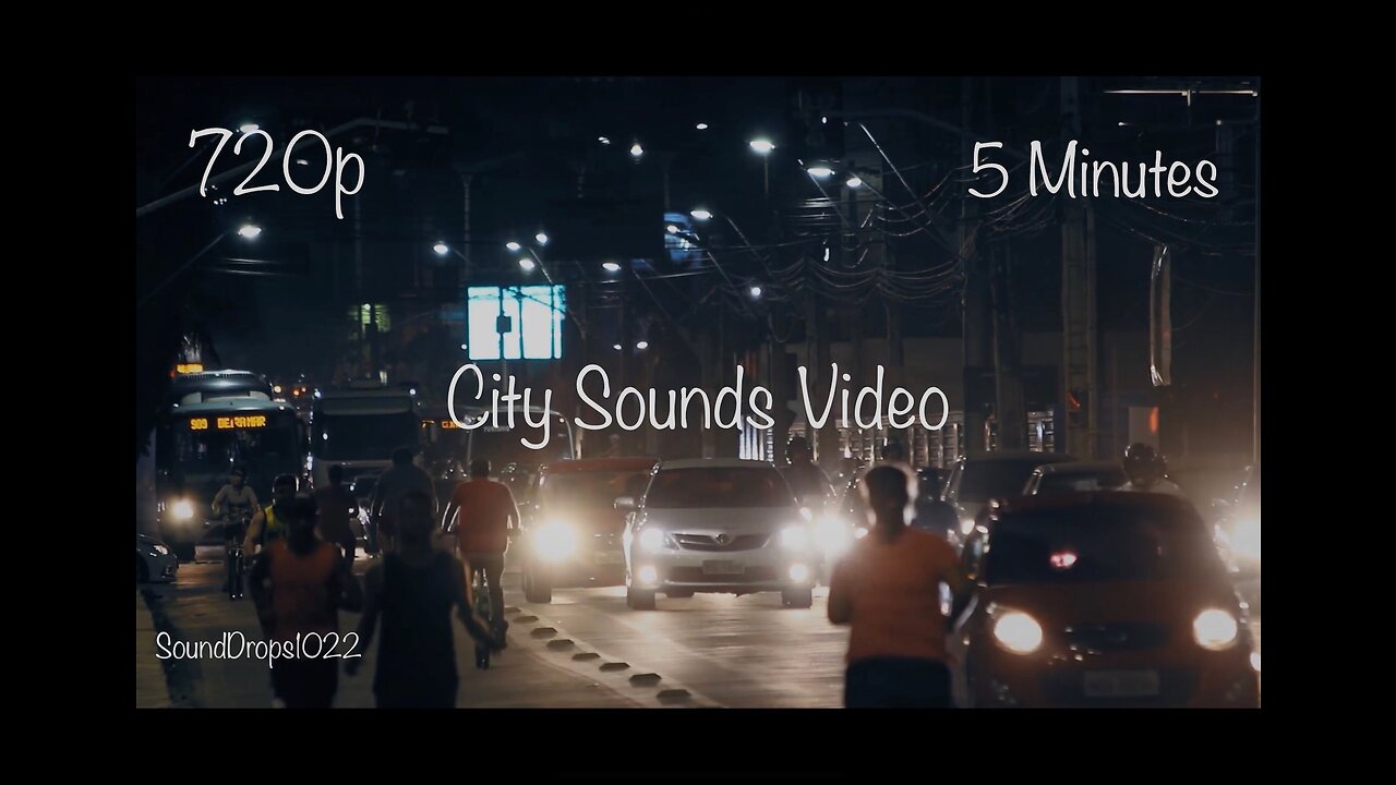 Shift Your Mind Set To 5 Minutes Of City Sounds Video