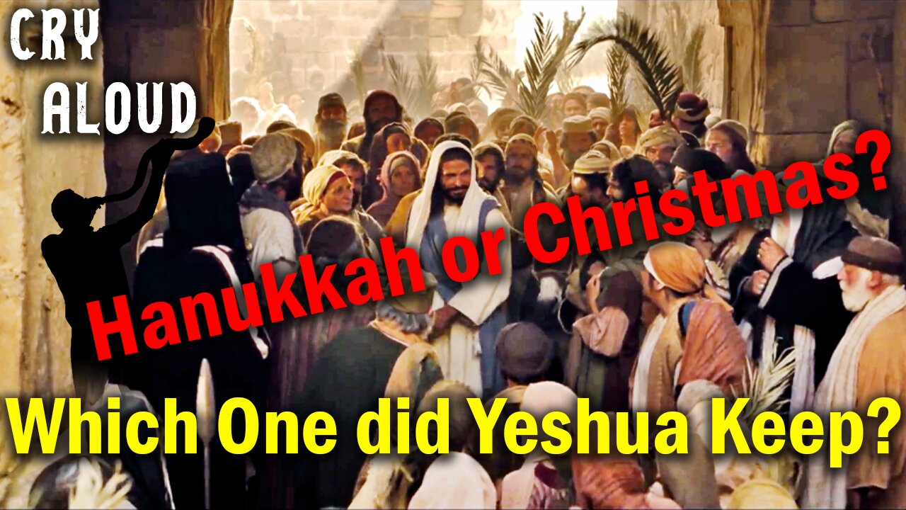 Hanukkah or Christmas; Which One did Yeshua Keep?