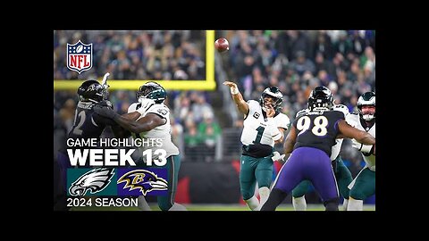 Philadelphia Eagles vs. Baltimore Ravens | 2024 Week 13 Game Highlights