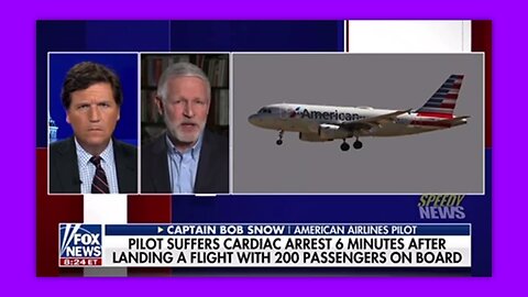TUCKER - PILOT THAT SUFFERED CARDIAC ARREST, BOB SNOW SOUNDS THE ALARM ON VACCINE INJURIES
