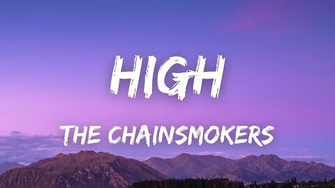 The Chainsmokers - High (Lyrics)