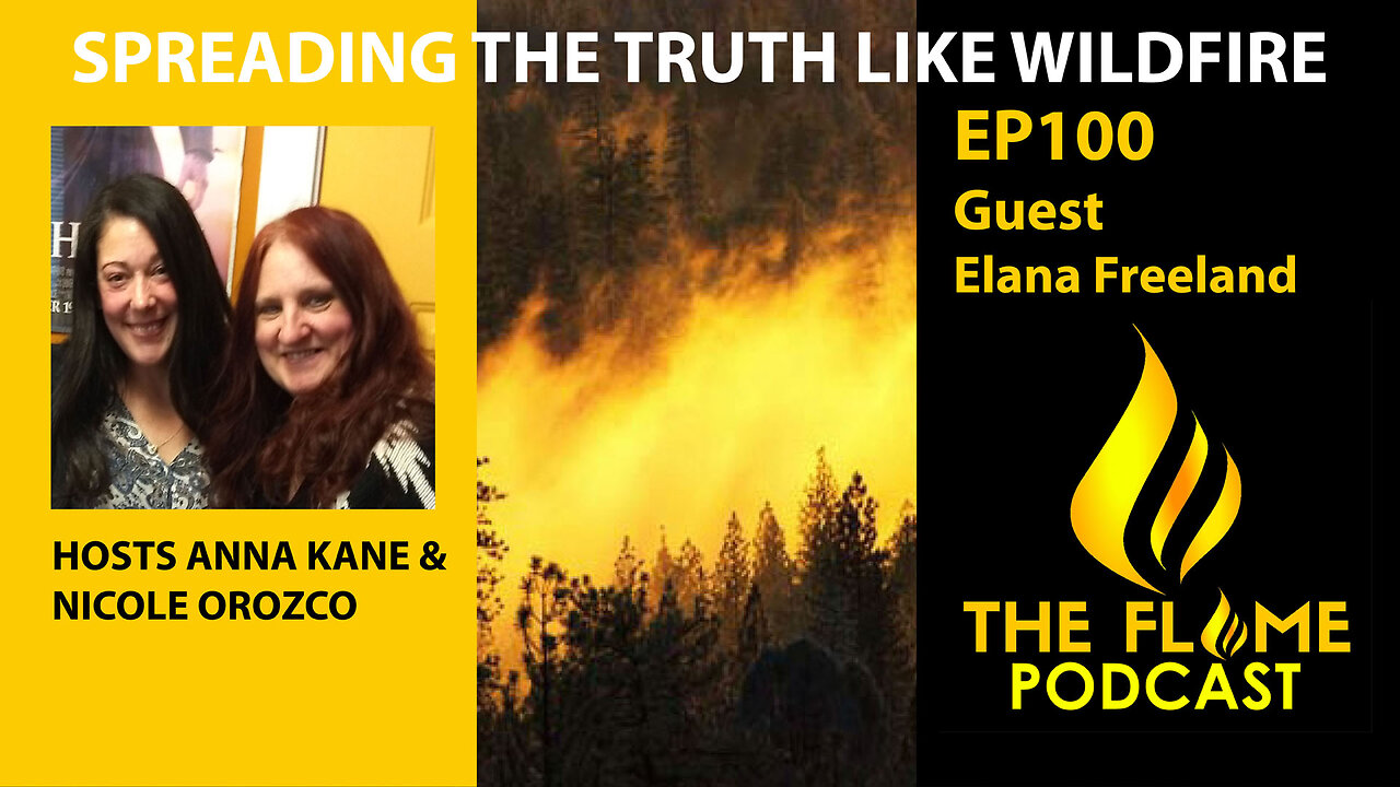 The Flame Podcast EP100 Elana Freeland Interview & More 5 8 24