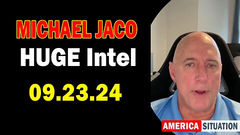 Michael Jaco HUGE Intel Sep 23: "BOMBSHELL: Something Big Is Coming"