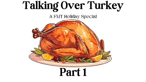 Talking Over Turkey (Part 1)