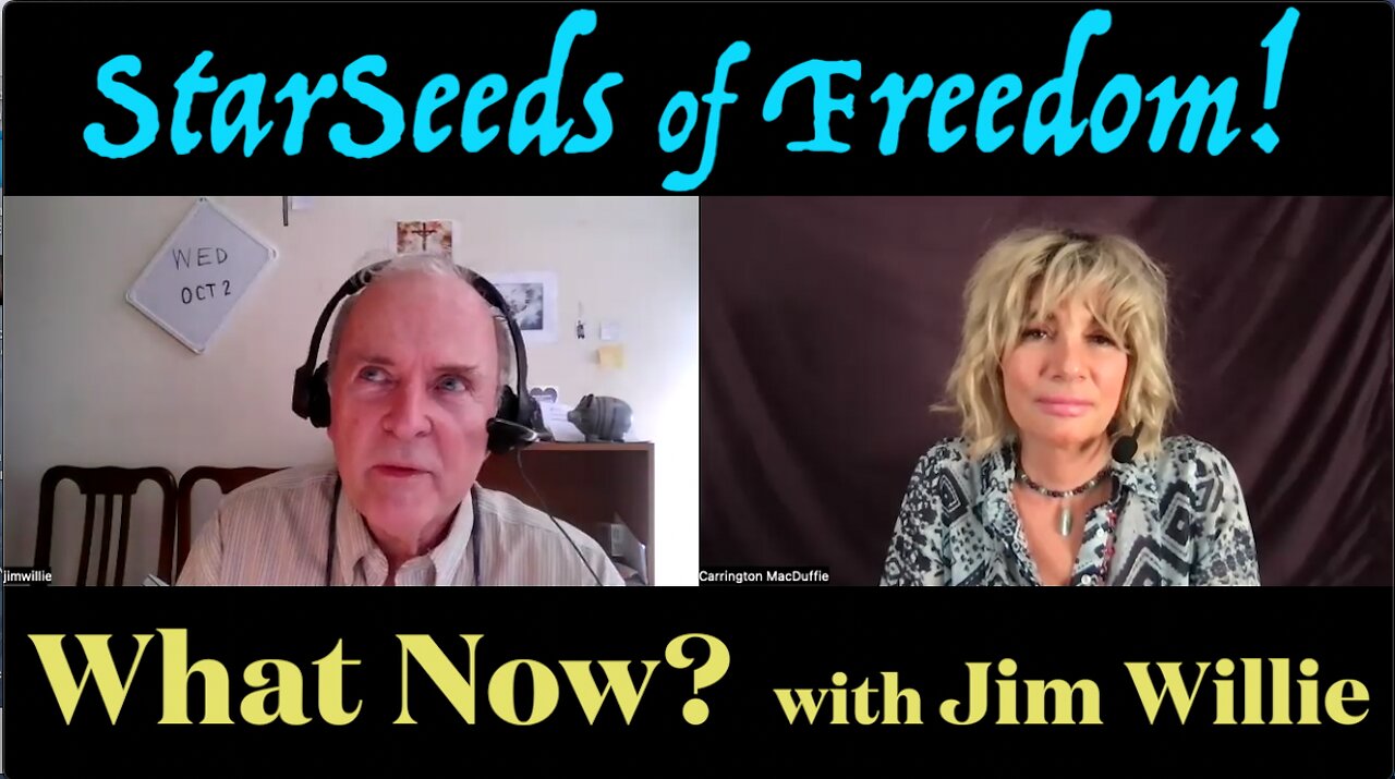 StarSeeds of Freedom! "What Now?" with Jim Willie