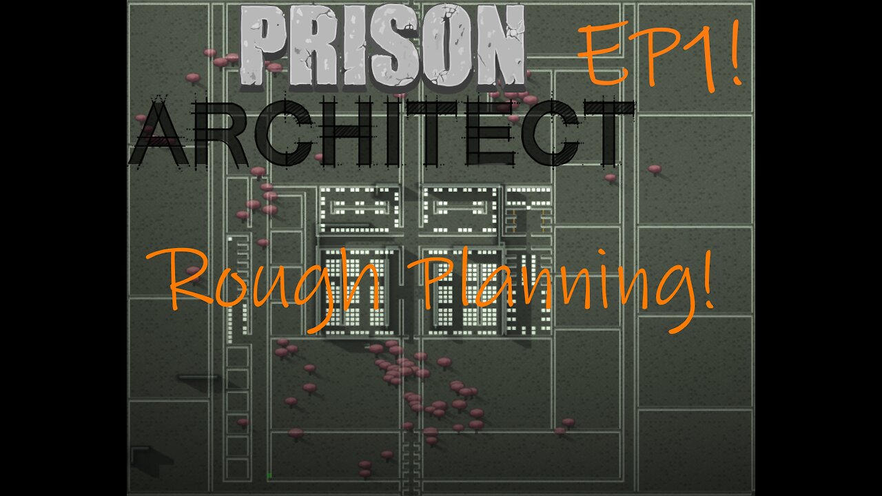 Rough Planning | Prison Architect S1 EP 1 | #Zaraxe