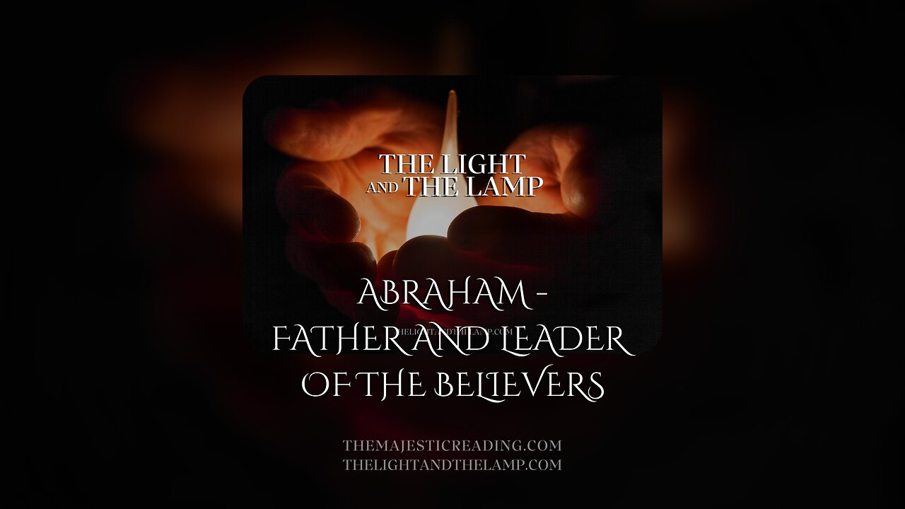 Abraham. Father and Leader of the Believers.