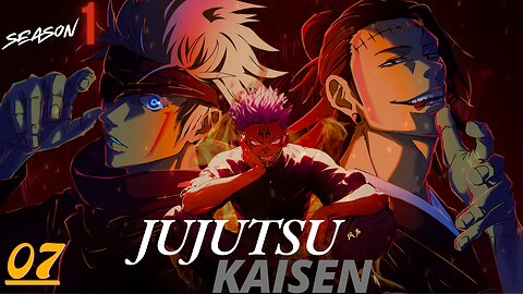 JUJUTSU KAISEN Season: 01 Episode: 07 In (Hindi Dubbed)