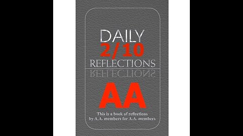 February 10 –AA Meeting - Daily Reflections - Alcoholics Anonymous - Read Along