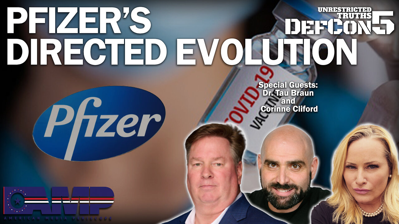 Pfizer’s ‘Directed Evolution’ with Dr. Tau Braun and Corrine Clifford | Unrestricted Truths Ep. 271