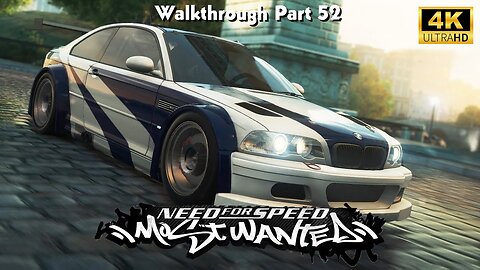 Need For Speed: Most Wanted Walkthrough Gameplay Part 52 (No Commentary Walkthrough) (NFS MW 2005)