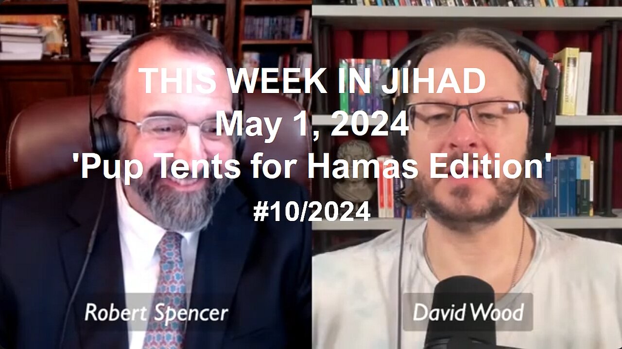 SPENCER & WOOD - THIS WEEK IN JIHAD (May 1, 2024) Full Show