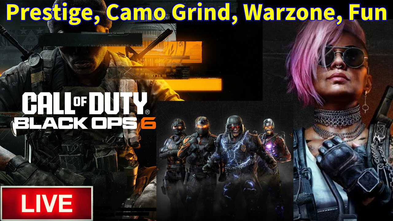 🔴LIVE : Call Of Duty - Black Ops 6 - Prestige - Camo Grind - Warzone