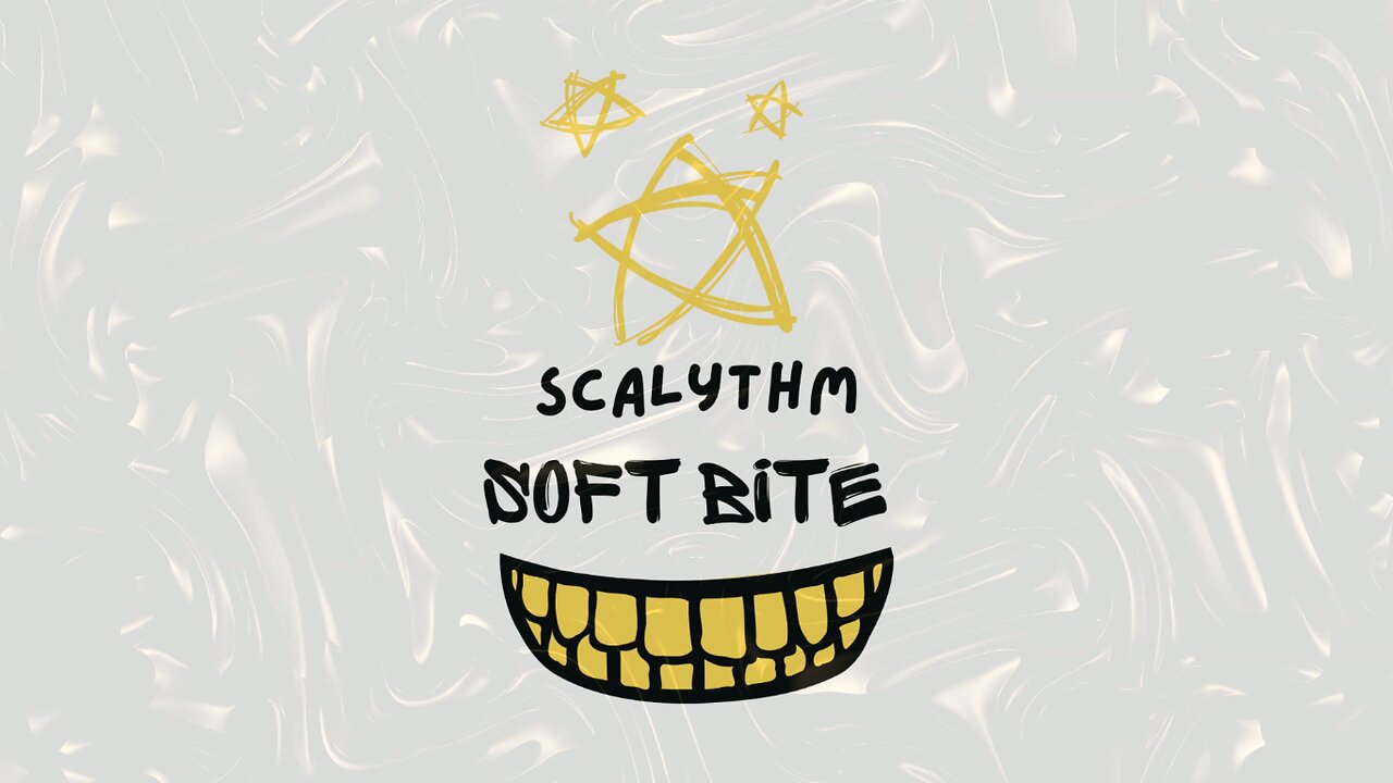 SCALYTHM - SOFT BITE (Audio Only)