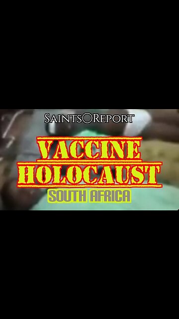 ⚫2490. Exposing the VACCINE HOLOCAUST | So. Africa