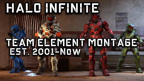 Team Element Montage. A Team's Halo Story.