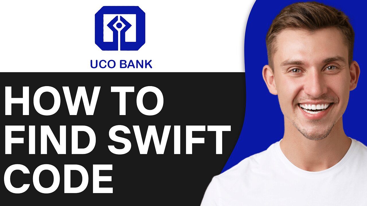 HOW TO FIND UCO BANK SWIFT CODE