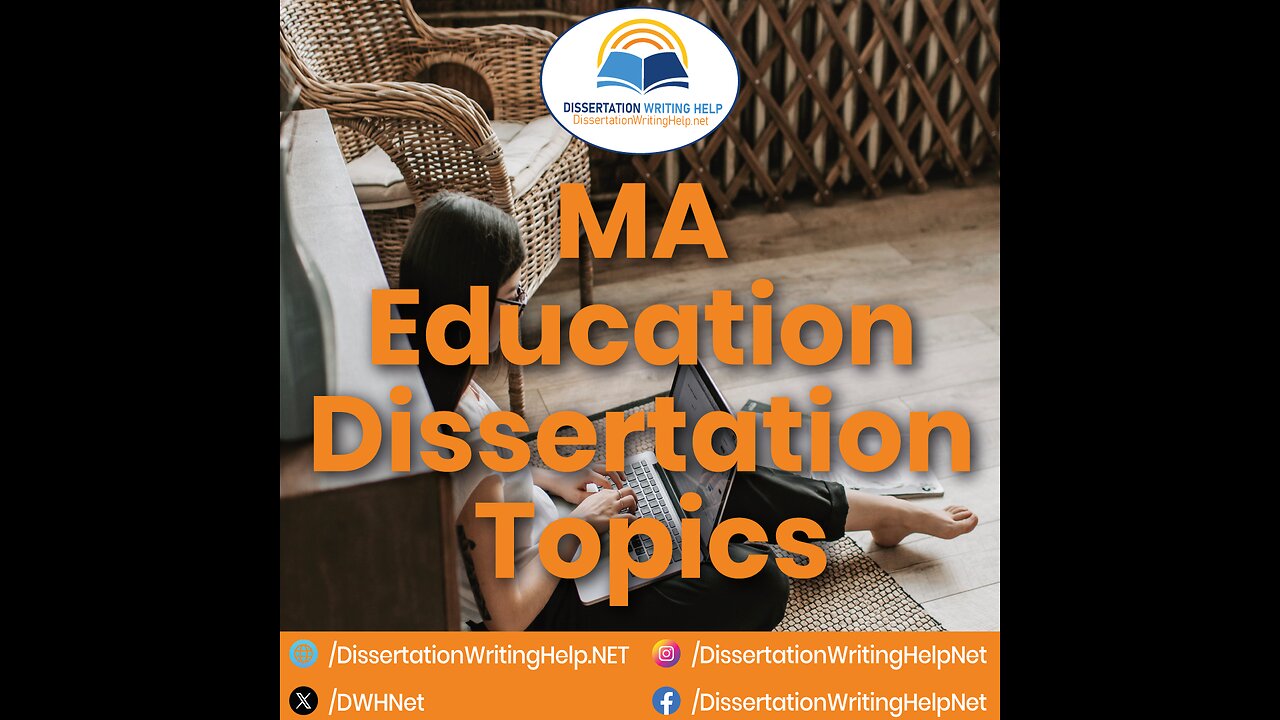 MA Education Dissertation Topics | dissertationwritinghelp.net