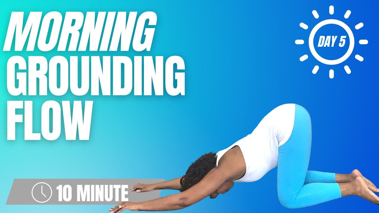 10 Minutes Grounding Yoga Flow - Day 5