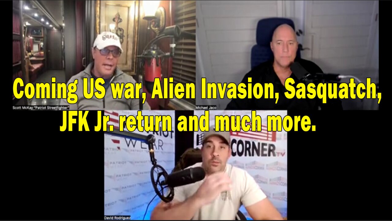 Michael Jaco, Scott McKay & David Rodriguez | on coming US war, Alien Invasion, Sasquatch, JFK Jr. return and much more.