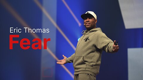 Eric Thomas - FEAR (Powerful Motivational Video)