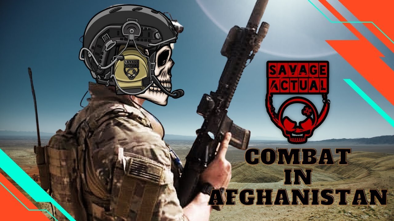 Savage Actual Reacts: SOF Combat In Afghanistan