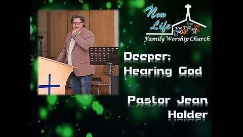 Deeper - Hearing God - Pastor Jean Holder - 29 Jan 2023