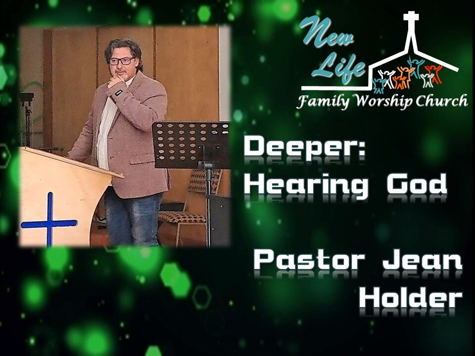 Deeper - Hearing God - Pastor Jean Holder - 29 Jan 2023