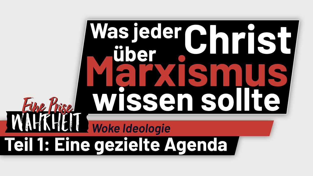 Was jeder Christ über Marxismus wissen sollte - 1. Gezielte Agenda | Woke Ideologie