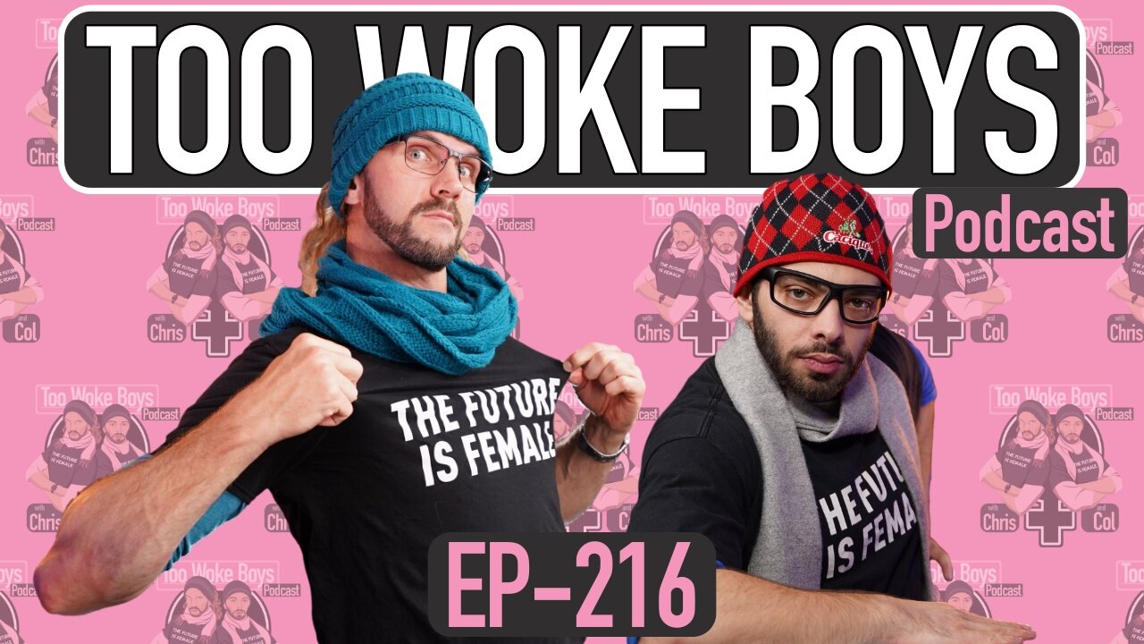 Too Woke Boys 216: Freak Off A Leash