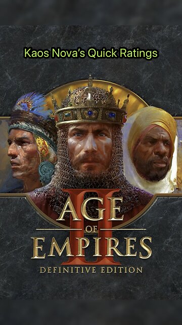 Kaos Nova’s Quick Ratings : Age of Empires II Definitive Edition
