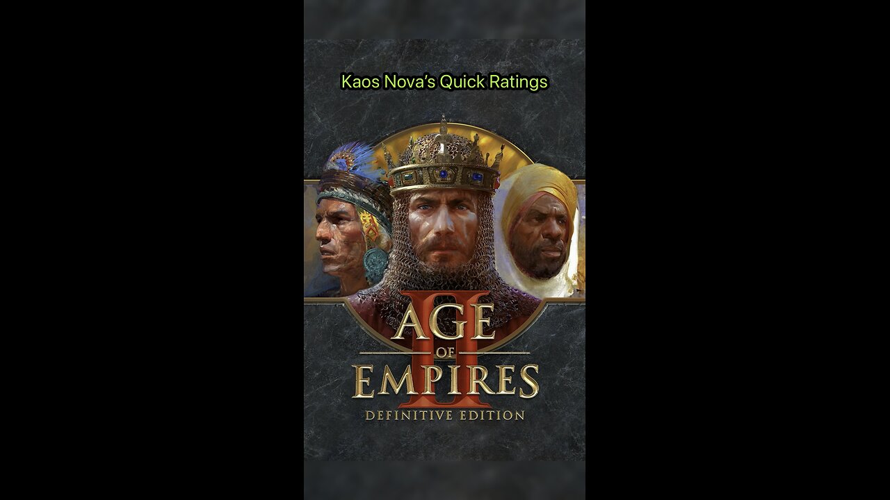 Kaos Nova’s Quick Ratings : Age of Empires II Definitive Edition