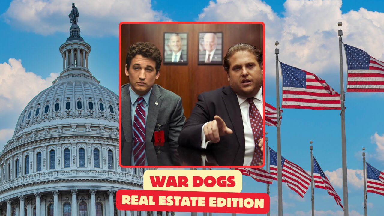 War Dogs - Real Estate Edition