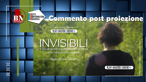 Commento post presentazione del documentario INVISIBILI