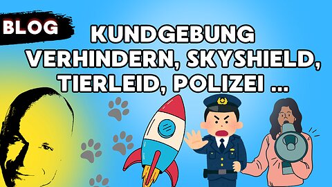 kundgebung verhindern, skyshield, tierleid, polizei ...