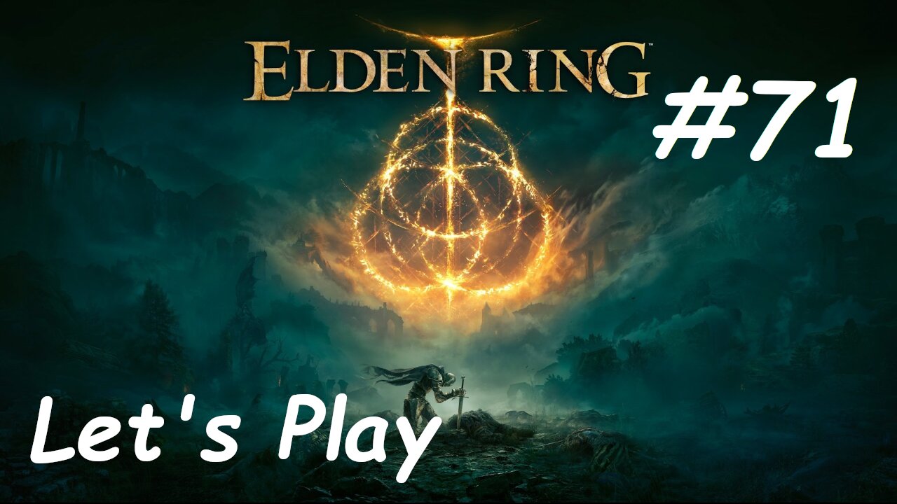 [Blind] Let's Play Elden Ring - Part 71