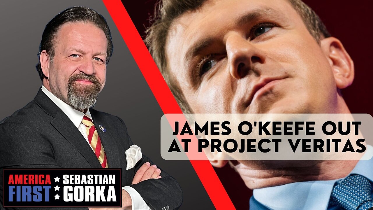 Sebastian Gorka FULL SHOW: James O'Keefe out at Project Veritas