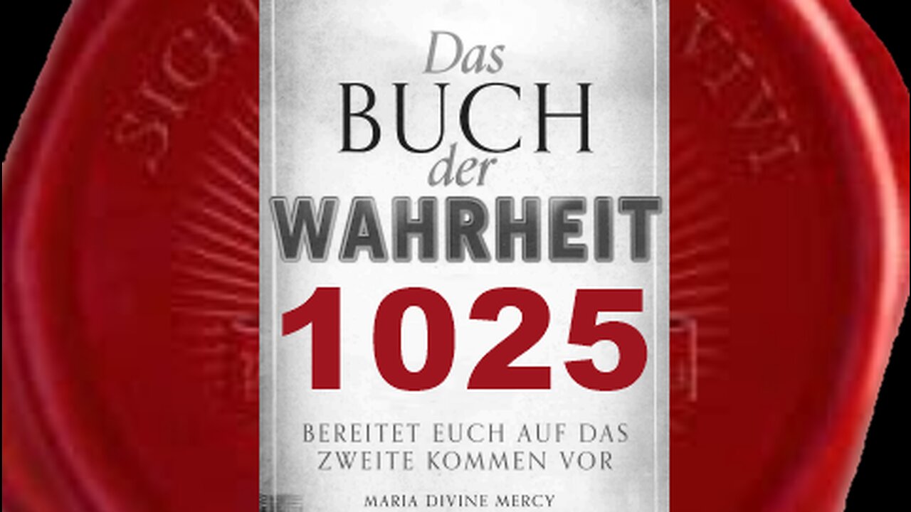 Jedes Wort, das du in dieser Mission aussprichst, kommt von Mir (Buch der Wahrheit Nr 1025)