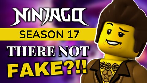 There not FAKE?!!..... Ninjago Season 17 Titles