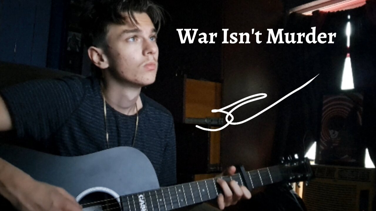 War Isn't Murder (Jesse Welles Cover)